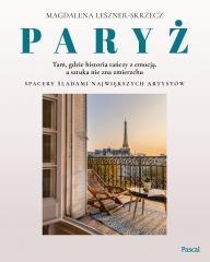 Paryż tam, gdzie historia tańczy z emocją