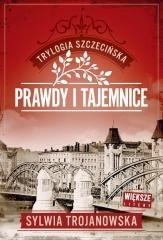 Trylogia szczecińska T.2 Prawdy i tajemnice