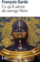 Ce qu'il advint du sauvage blanc