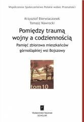 Pomiędzy traumą wojny a codziennością T.10