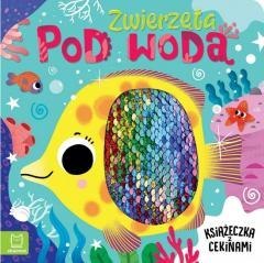 Zwierzęta pod wodą. Książeczka z cekinami