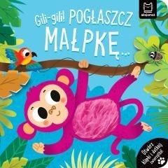 Gili-gili! Pogłaszcz małpkę...