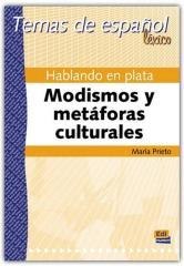 Hablando en plata Modismos y metaforas culturales