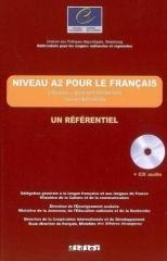 Niveau A2 pour le francais un referentiel + CD