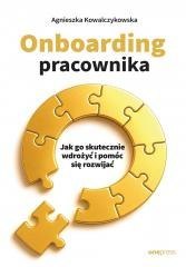 Onboarding pracownika. Jak go skutecznie wdrożyć..
