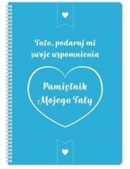 Pamiętnik mojego Taty. Tato podaruj mi swoje...