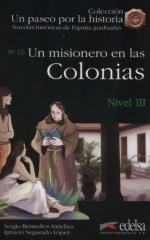 Paseo por la historia: Misionero en las colonias