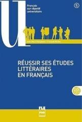 Reussir ses etudes litteraires en francais A1-C2