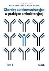 Choroby autoimmunizacyjne w praktyce... T.2