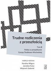 Trudne rozliczenia z przeszłością T.2