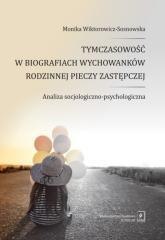 Tymczasowość w biografiach wychowanków rodzinnej..