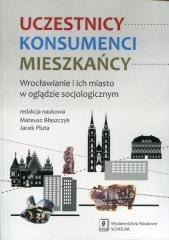 Uczestnicy. Konsumenci. Mieszkańcy
