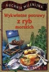 Wykwintne potrawy z ryb morskich