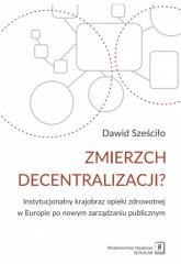 Zmierzch decentralizacji?