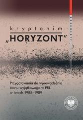Kryptonim Horyzont. Przygotowania do wprowadzenia