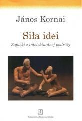 Siła idei. Zapiski z intelektualnej podróży
