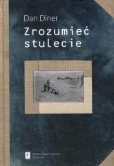 Zrozumieć stulecie