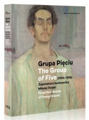 Grupa Pięciu 1905-1908 Zapomniani buntownicy...