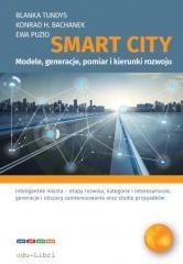 Smart city Modele, generacje,pomiar i kierunki...
