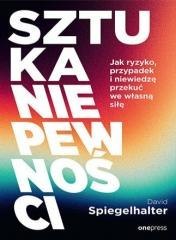 Sztuka niepewności. Jak ryzyko, przypadek i...