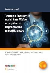Tworzenie skutecznych modeli Data Mining na...