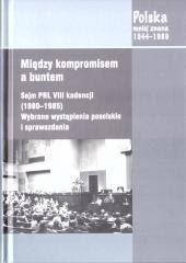 Między kompromisem a buntem. Sejm PRL VIII...