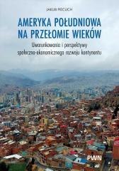 Ameryka Południowa na przełomie wieków. Uwarunkowa