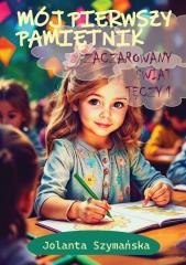 Mój pierwszy pamiętnik cz.1 Zaczarowany świat...