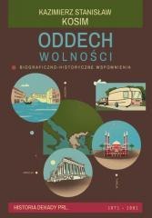Oddech wolności. Biograficzno-historyczne...
