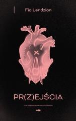 Pr(z)ejścia, czyli wspomnienia niewyjaśnione