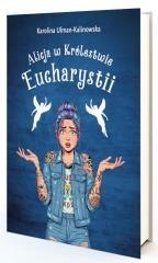 Alicja w królestwie Eucharystii