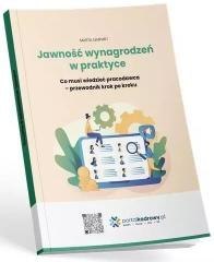 Jawność wynagrodzeń w praktyce. Co musi wiedzieć..