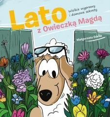 Lato z owieczką Magdą. Wielkie wyprawy i domowe...