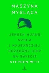 Maszyna myśląca. Jensen Huang, Nvidia i...
