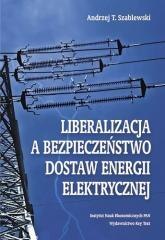 Liberalizacja a bezpieczeństwo dostaw energii...