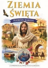 Podróże Marzeń. Ziemia Święta