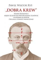 Dobra krew. Henryk Sienkiewicz między...
