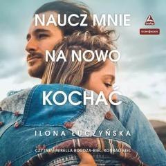 Naucz mnie na nowo kochać audiobook