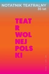 Notatnik Teatralny 102/2026 Teatr wolnej Polski