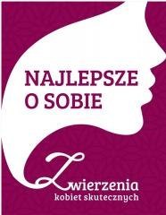 Najlepsze o sobie. Zwierzenia Kobiet...
