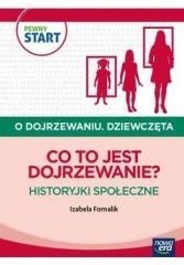 Pewny start. O dojrzewaniu. Dziewczęta. Co to...