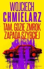 Tam, gdzie zmrok zapada szybciej