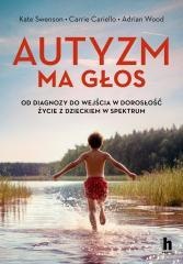 Autyzm ma głos. Od diagnozy do wejścia w dorosłość