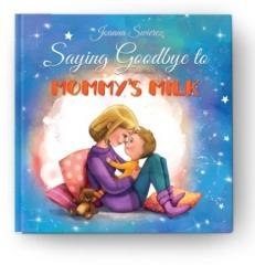 Saying Goodbye to Mummy's Milk