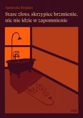 Stare złoto, skrzypiec brzmienie, nic nie idzie...