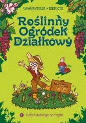 Roślinny Ogródek Działkowy T.1 Dobre dobrego...
