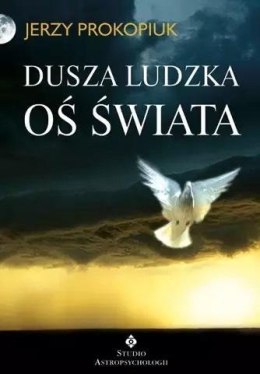 Dusza ludzka oś świata