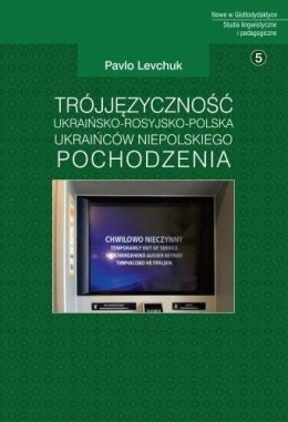 Trójjęzyczność ukraińsko-rosyjsko-polska Ukraińców