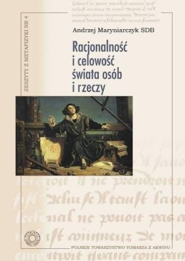 Racjonalność i celowość świata osób i rzeczy