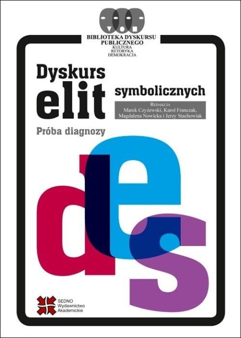 Dyskurs elit symbolicznych. Próba diagnozy